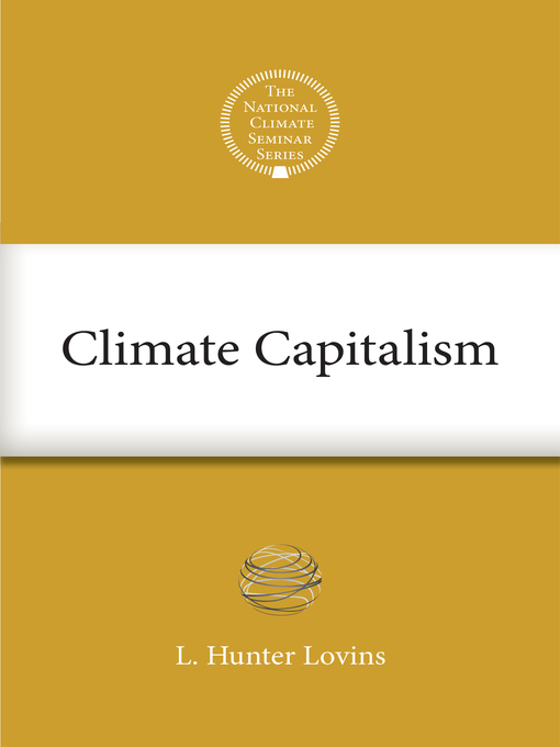 Title details for Climate Capitalism by L. Hunter Lovins - Available